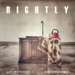 Rightly (feat. Marcellus Coleman) Song Lyrics