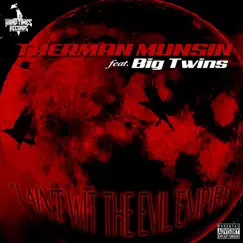 I Ain't wit the Evil Empire (feat. Big Twins) - Single by Therman Munsin album reviews, ratings, credits