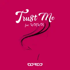 Trust Me (feat. Wawa) Song Lyrics