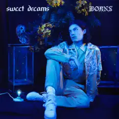 Sweet Dreams - Single by BØRNS album reviews, ratings, credits
