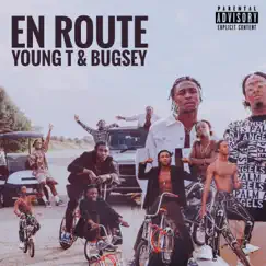 En Route - Single by Young T & Bugsey album reviews, ratings, credits