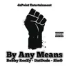 By Any Means (feat. DatDude & SinO) - Single album lyrics, reviews, download