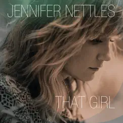 That Girl by Jennifer Nettles album reviews, ratings, credits