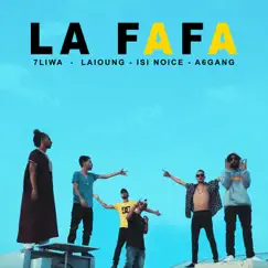 La Fafa (feat. Laioung, Isi Noice & A6 Gang) - Single by 7liwa album reviews, ratings, credits
