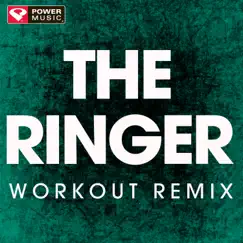 The Ringer (Extended Workout Remix) Song Lyrics