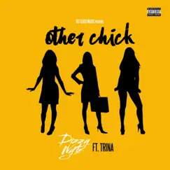 Other Chick (feat. trina) - Single by Dizzy Wyte album reviews, ratings, credits