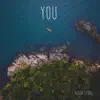 You - Single album lyrics, reviews, download