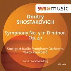 Shostakovich: Symphony No. 5 in D Minor, Op. 47 by Stuttgart Radio Symphony Orchestra & Yakov Kreizberg album reviews, ratings, credits