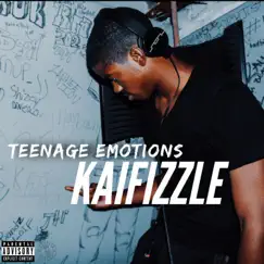Teenage Emotions - Single by Kaifizzle album reviews, ratings, credits