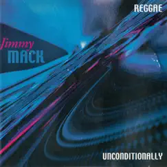 Unconditionally by Jimmy Mack album reviews, ratings, credits