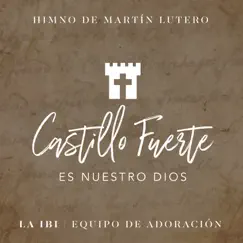 Castillo Fuerte Es Nuestro Dios Song Lyrics