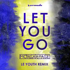 Let You Go (Le Youth Extended Remix) Song Lyrics