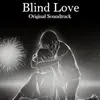 Blind Love (Original Soundtrack) - EP album lyrics, reviews, download