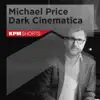 Michael Price: Dark Cinematica - EP album lyrics, reviews, download