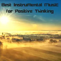 Best Instrumental Music for Positive Thinking - Natural Relaxation Songs for Peaceful Moments by Quiet Moments album reviews, ratings, credits