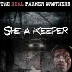 She a Keeper - Single by The Real Parker Brothers album reviews, ratings, credits