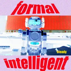Formal Intelligent by Steady album reviews, ratings, credits