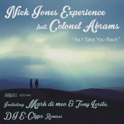 As I Take You Back (feat. Colonel Abrams) [Mark Di Meo & Tony Loreto Underground Remix] Song Lyrics