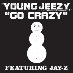 Go Crazy (Featuring Jay-Z) [Edited Version] - Single by Jeezy album reviews, ratings, credits
