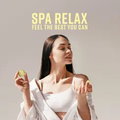 Spa Relax - Feel the Best You Can: Physical, Emotional, Intellectual & Spiritual Rest by Sauna Spa Paradise album reviews, ratings, credits