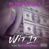 Wit It - Single album lyrics, reviews, download