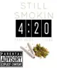 Still Smoking (feat. T-Dubb) - Single album lyrics, reviews, download