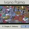 Chopin & Debussy: Vol. 13 album lyrics, reviews, download