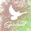 Spiritual - EP album lyrics, reviews, download
