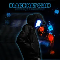 Black Hat Club (feat. LoseMyGrip) - Single by Mikelwj album reviews, ratings, credits