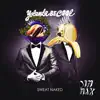 Sweat Naked - Single album lyrics, reviews, download