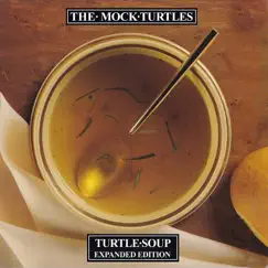 Turtle Soup: Expanded Edition by The Mock Turtles album reviews, ratings, credits