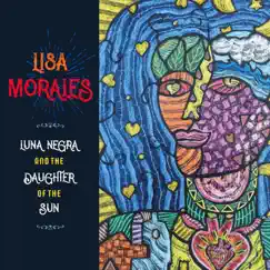 Luna Negra and the Daughter of the Sun by Lisa Morales album reviews, ratings, credits