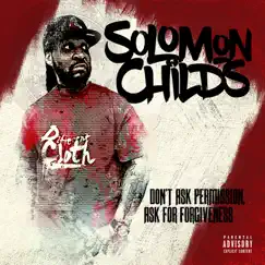 Don't Ask Permission, Ask for Forgivenes by Solomon Childs album reviews, ratings, credits