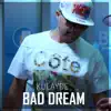 Bad Dream - Single album lyrics, reviews, download
