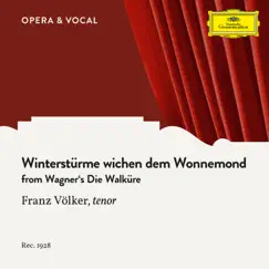 Wagner: Die Walküre: Winterstürme wichen dem Wonnemond - Single by Franz Völker, Unknown Orchestra & Johannes Heidenreich album reviews, ratings, credits