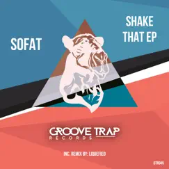 Shake That - EP by SOFAT album reviews, ratings, credits