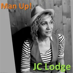 Man Up! - Single by JC Lodge album reviews, ratings, credits