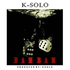 Bambam - Single by K-Solo album reviews, ratings, credits