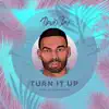 Turn It Up - Single album lyrics, reviews, download