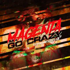 Go Crazy - EP by Magenta, Jimmy Danger & Pain album reviews, ratings, credits