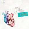 The Way I Love - Single album lyrics, reviews, download
