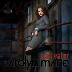 Man Eater - Single by Carolyn Marie album reviews, ratings, credits