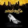 Sinderella (feat. Young Noah & Anna) - Single album lyrics, reviews, download