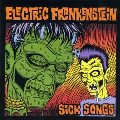 Sick Songs by Electric Frankenstein album reviews, ratings, credits