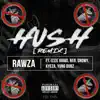 Hush Remix (feat. Izzie Gibbs, Neo, Snowy, Kyeza & Yung Dubz) - Single album lyrics, reviews, download