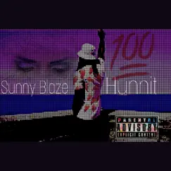 Hunnit - Single by Sunny Blaze album reviews, ratings, credits