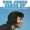 Tom Jones Close Up album lyrics, reviews, download