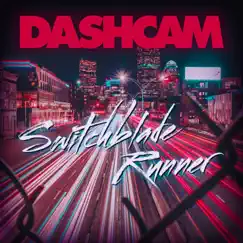 Switchblade Runner - EP by Dashcam album reviews, ratings, credits