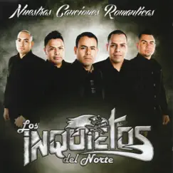 Nuestras Canciones Románticas by Los Inquietos del Norte album reviews, ratings, credits