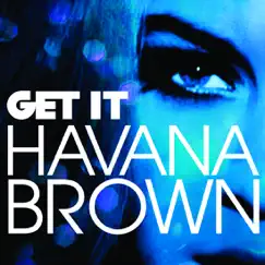 Get It (We Run the Night Mashup) - Single by Havana Brown album reviews, ratings, credits